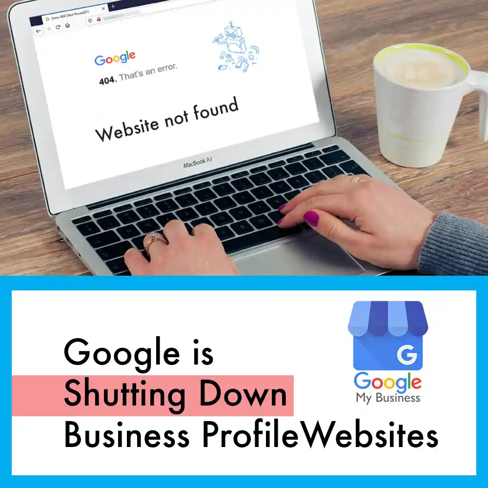 google business profile websites shut down 1000